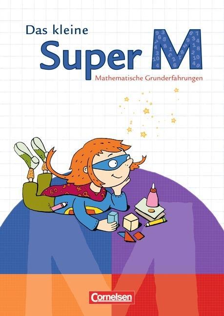 Super M. Vorübungen. Das kleine Super M. Mathematische Grunderfahrung 