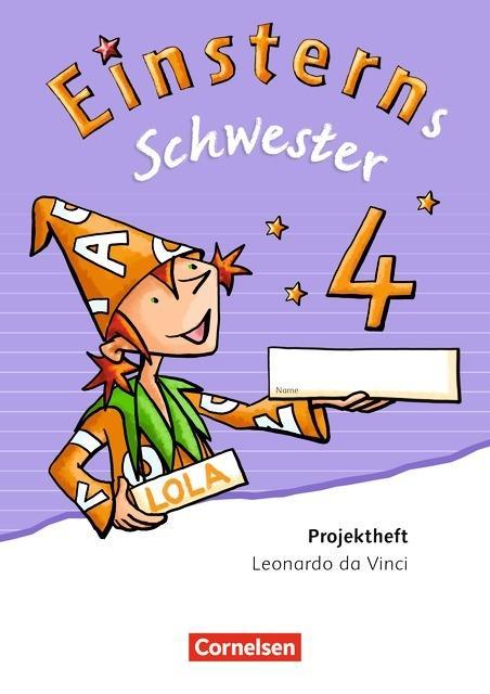Einsterns Schwester. Sprache und Lesen 4. Schuljahr. Projektheft 