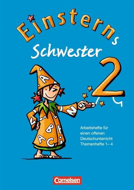 Einsterns Schwester. 2. Schuljahr. Arbeitshefte für einen offenen Deutschunterricht 