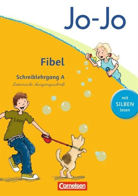 Jo-Jo Fibel. Schreiblehrgang A in Lateinischer Ausgangsschrift 