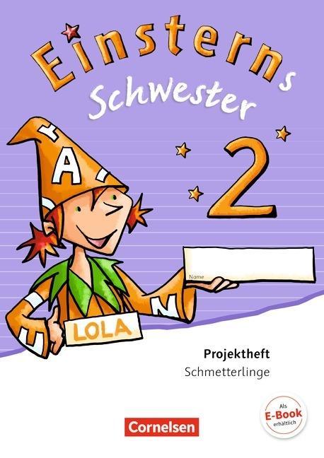 Einsterns Schwester. Sprache und Lesen 2. Schuljahr. Projektheft. Verbrauchsmaterial 