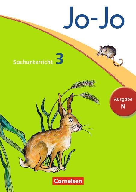 Jo-Jo Sachunterricht 3. Schuljahr. Schülerbuch. Ausgabe N 