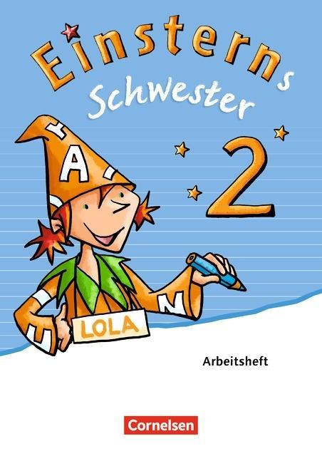 Einsterns Schwester. Sprache und Lesen 2. Schuljahr. Arbeitsheft 