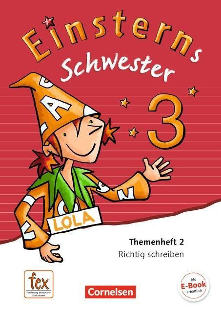 Einsterns Schwester. Sprache und Lesen 3. Schuljahr. Themenheft 2 