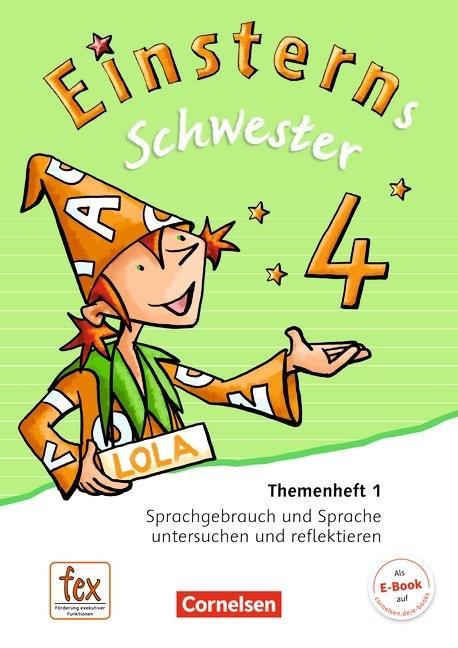 Einsterns Schwester. Sprache und Lesen 4. Schuljahr. Themenheft 1 