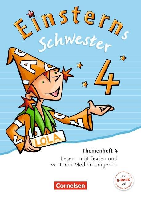 Einsterns Schwester. Sprache und Lesen 4. Schuljahr. Themenheft 4 