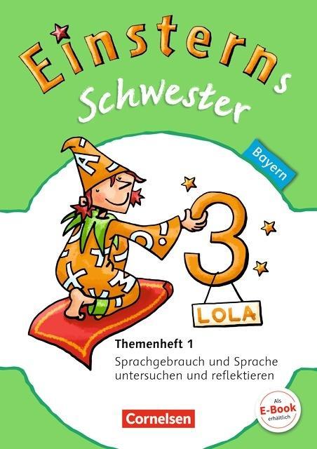 Einsterns Schwester. Sprache und Lesen 3. Schuljahr. Themenheft 1 
