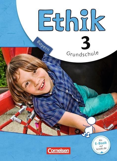 Ethik 3. Schuljahr. Schülerbuch. Grundschule. Bayern 