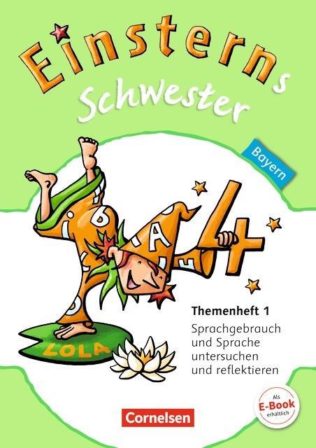 Einsterns Schwester. Sprache und Lesen 4. Schuljahr. Themenheft 1 
