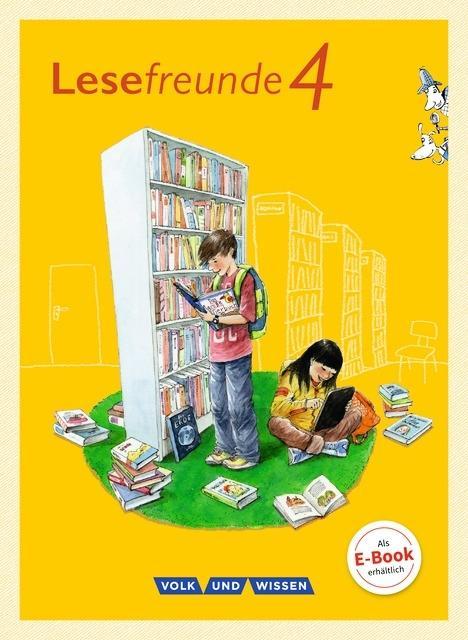 Lesefreunde 4. Schuljahr. Lesebuch mit Lernentwicklungsheft 