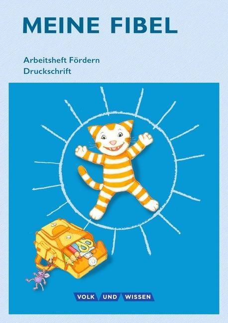 Meine Fibel 1. Arbeitsheft Druckschrift Fördern 