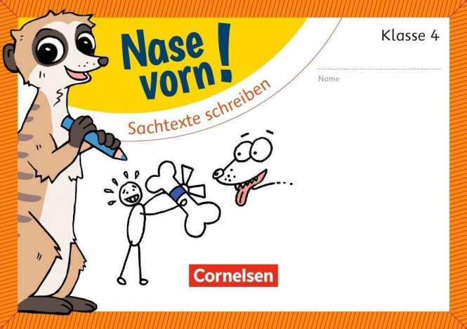 Nase vorn! Deutsch 4. Sachtexte schreiben 