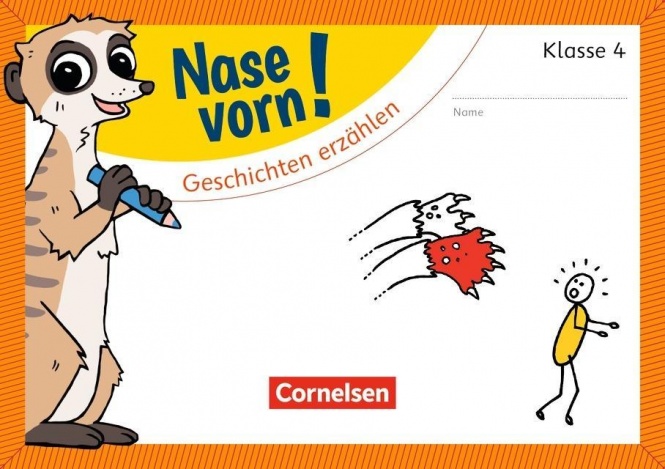 Nase vorn! Deutsch 4. Geschichten erzählen 
