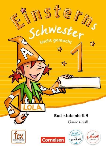 Einsterns Schwester 1. Schuljahr - Erstlesen.Leicht gemacht - Grundschrift 