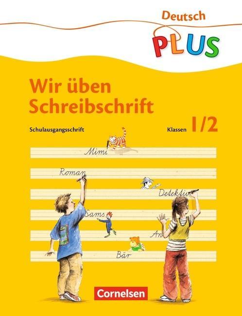 Meine Fibel 1/2. Wir üben Schreibschrift. Schulausgangsschrift. Neubearbeitung 