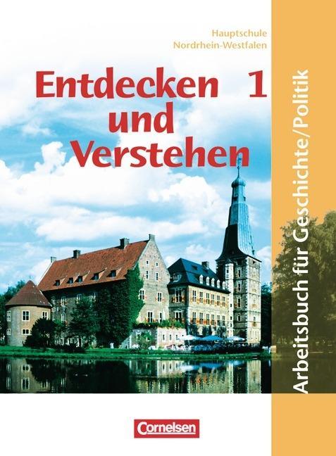 Entdecken und Verstehen 1. Schülerbuch. Hauptschule NRW 