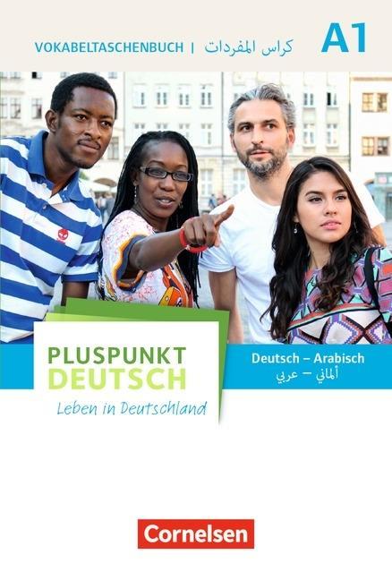 Pluspunkt Deutsch A1. Gesamtband. Vokabeltaschenbuch Deutsch - Arabisch 