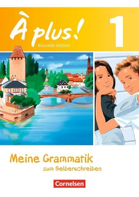 À plus! 1. Grammatik 