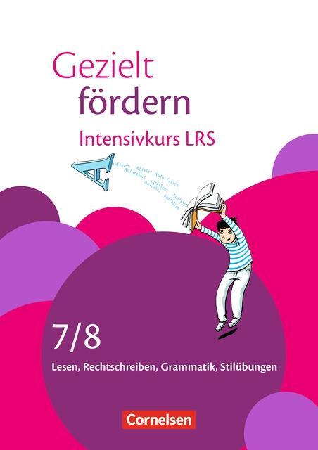 Gezielt fördern 7./8. Schuljahr - Intensivkurs LRS 