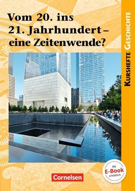 Kursheft Geschichte. Die Welt im 20. und 21. Jahrhundert. Handreichung 