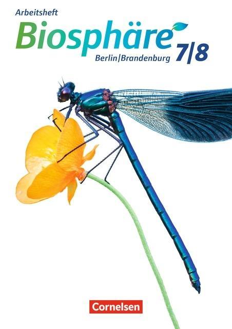 Biosphäre Sekundarstufe I 7./8. Schuljahr. Arbeitsheft. Gymnasium Berlin/ Brandenburg 