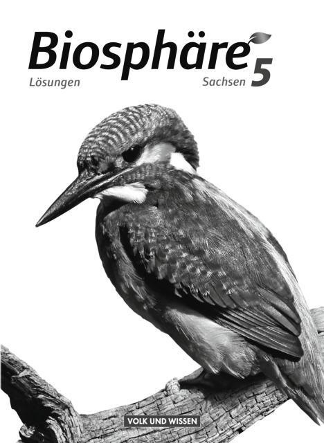 Biosphäre Sekundarstufe I 5./6. Schuljahr. Lösungen zum Schülerbuch. Sachsen 