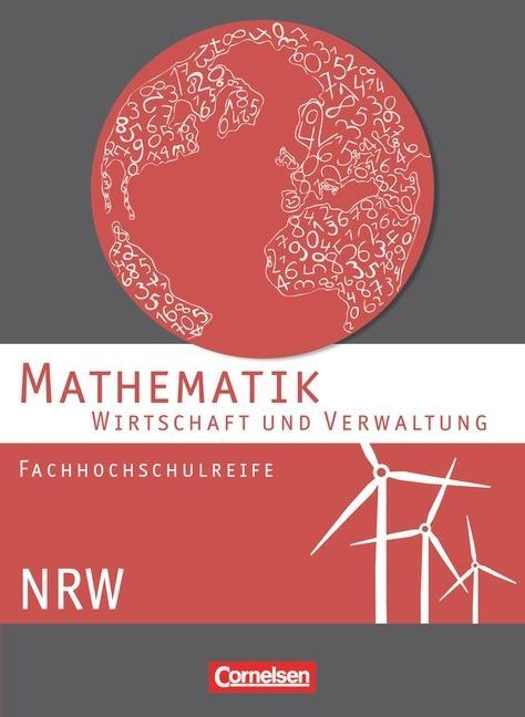 Mathematik. Fachhochschulreife Wirtschaft. Schülerbuch NRW 
