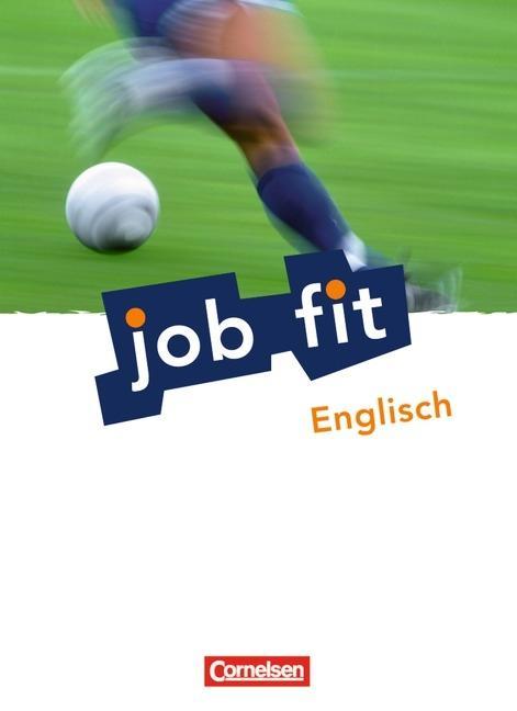 Job fit Englisch. Schülerbuch mit eingelegten Lösungen. Allgemeine Ausgabe 