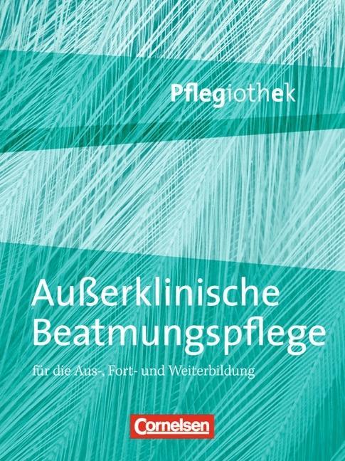 Pflegiothek: Außerklinische Beatmung in der Pflege 