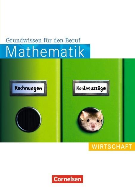 Mathematik. Grundwissen für den Beruf: Wirtschaft. Arbeitsbuch 