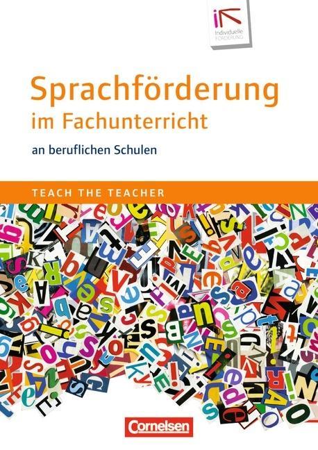 Teach the teacher: Sprachförderung im Fachunterricht an beruflichen Schulen 