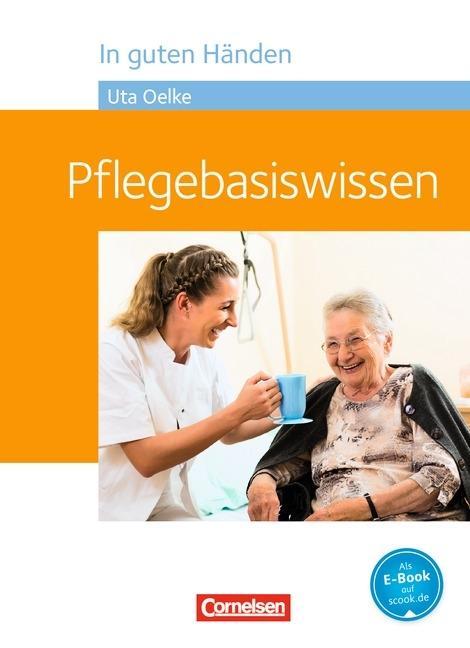 In guten Händen. Pflegebasiswissen 