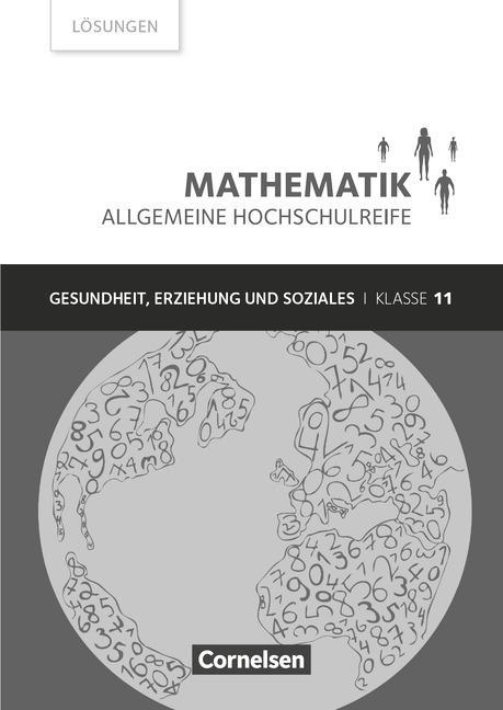 Mathematik 11. Schuljahr. Lösungen Allgemeine Hochschulreife 