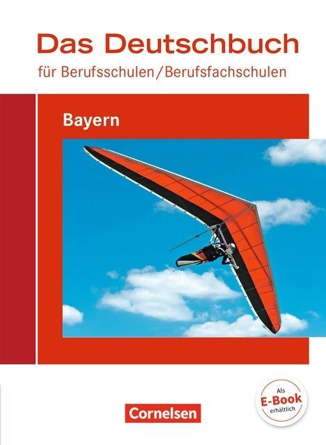 Deutschbuch. Schülerbuch. Berufsschule. Bayern 