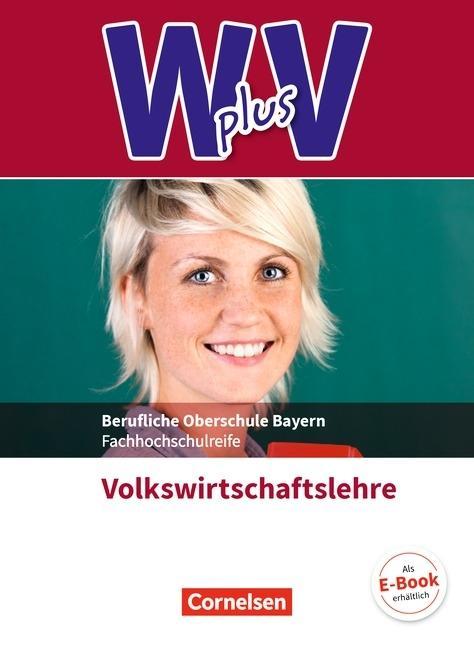 W PLUS V 11/12. Schuljahr VWL FK FOS/BOS Bayern 