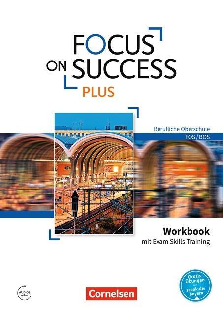 Focus on Success PLUS B1/B2. Workbook mit Exam Skills Training 