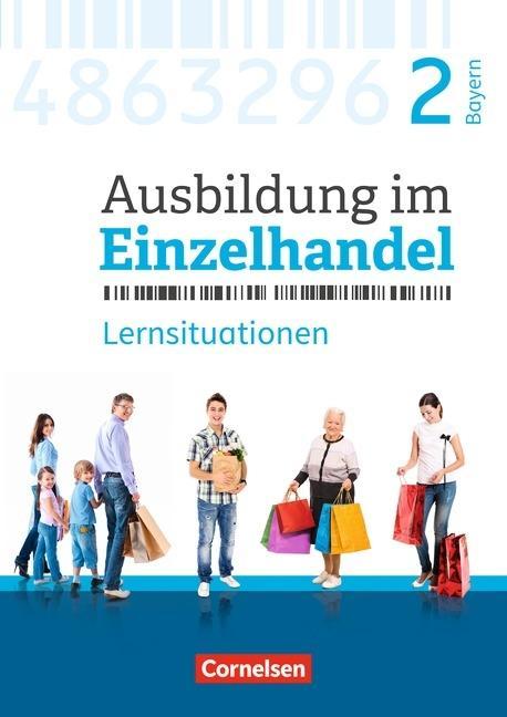 Ausbildung im Einzelhandel. 2. Ausbildungsjahr. Arbeitsbuch mit Lernsituationen 