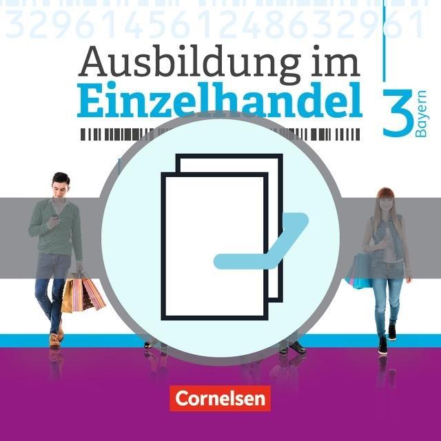 Ausbildung im Einzelhandel. 3. Ausbildungsjahr. Fachkunde und Arbeitsbuch 
