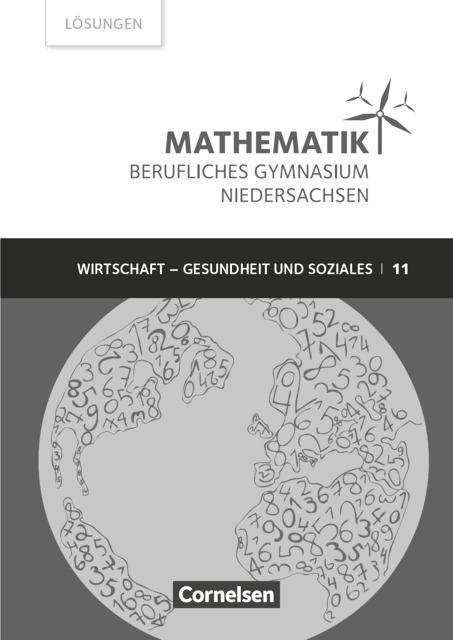 Mathematik 11. Berufliches Gymnasium. Lösungen. Niedersachsen 