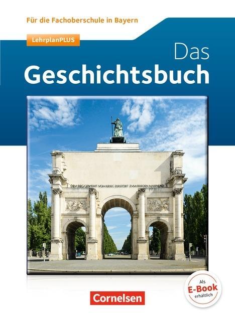 Geschichte: Schülerbuch. Bayern 
