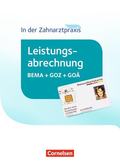 Zahnmedizinische Fachangestellte: Leistungsabrechnung in der Zahnarztpraxis 