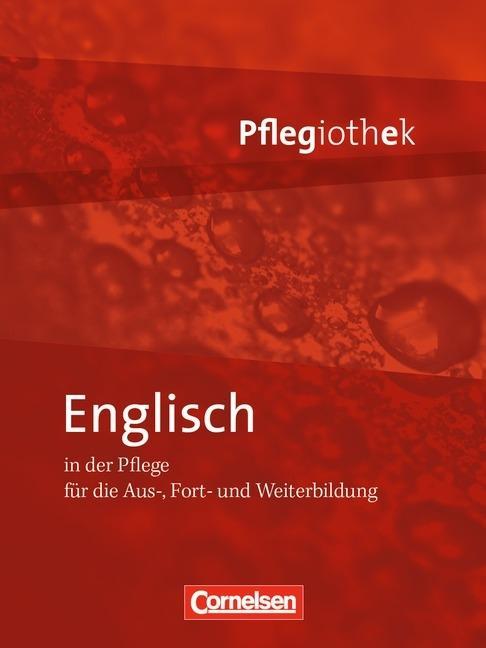 In guten Händen. Pflegiothek: Englisch in der Pflege 