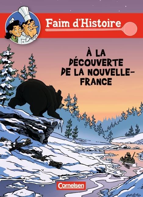 Faim d´Histoire. À la découverte de la Nouvelle - France 