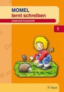 Momel lernt schreiben. Schülerarbeitsheft 1. Druckschrift 