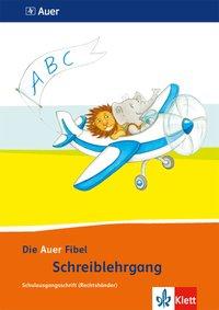 Die Auer Fibel, Schreibschriftlehrgang Schulausgangsschrift für Rechtshänder 