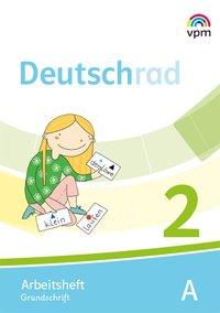 Deutschrad 2. Arbeitsheft Grundschrift 