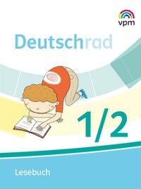 Deutschrad 1/2. Lesebuch 