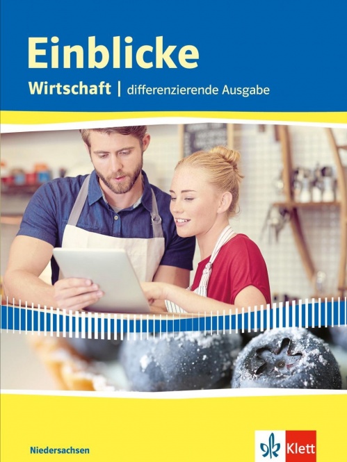 Einblicke Wirtschaft 7.-10. Schuljahr. Schülerbuch Gesamtband 