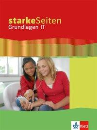 starkeSeiten Grundlagen IT. Schülerbuch 5.-10. Schuljahr 