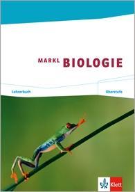 Markl Biologie. 11./12. Schuljahr. Oberstufe - Lehrerband + CD-ROM 